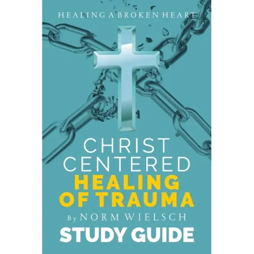 Christ-Centered Healing Study Guide