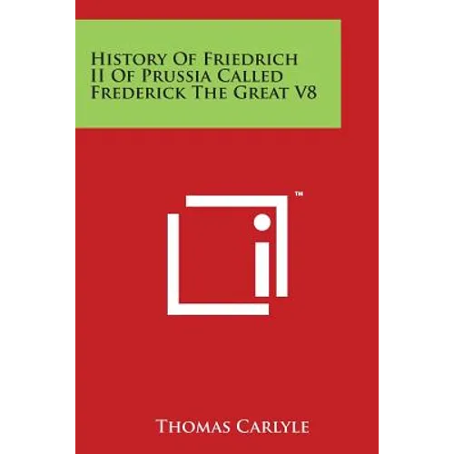 History Of Friedrich II Of Prussia Called Frederick The Great V8