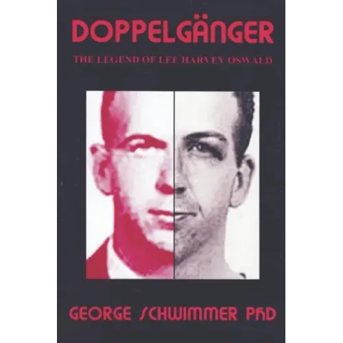 Doppelganger: The Legend of Lee Harvey Oswald