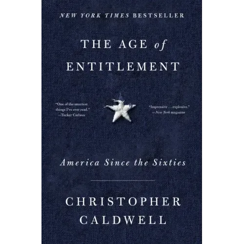 The Age of Entitlement: America Since the Sixties