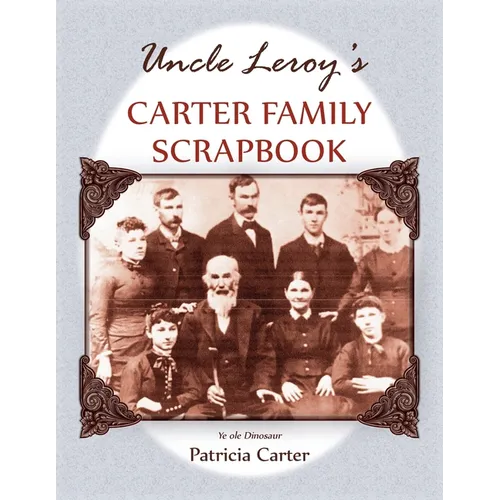 Uncle Leroy's Carter Family Scrapbook