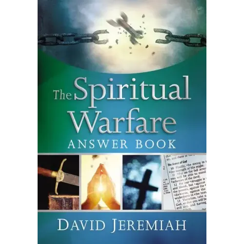 The Spiritual Warfare Answer Book: Equipping Christians for Daily Spiritual Battles