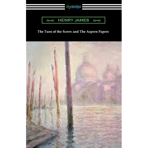 The Turn of the Screw and The Aspern Papers