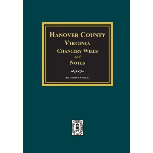 Hanover County, Virginia Chancery Wills and Notes.