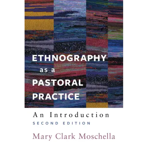 Ethnography as a Pastoral Practice: An Introduction