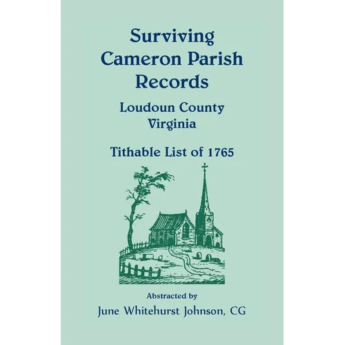 Surviving Cameron Parish Records, Loudoun County, Virginia: Tithable List of 1765