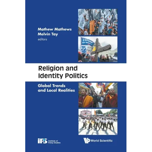 Religion and Identity Politics: Global Trends and Local Realities
