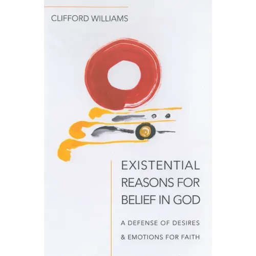 Existential Reasons for Belief in God
