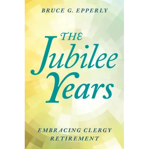 The Jubilee Years: Embracing Clergy Retirement