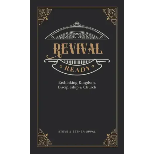 Revival Ready: Rethinking Kingdom, Discipleship & Church