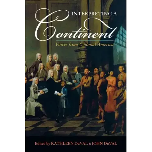 Interpreting a Continent: Voices from Colonial America