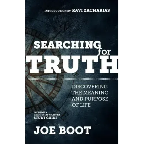 Searching for Truth: Discovering the Meaning and Purpose of Life