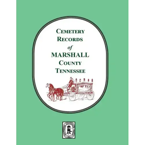 Cemetery Records of Marshall County, Tennessee