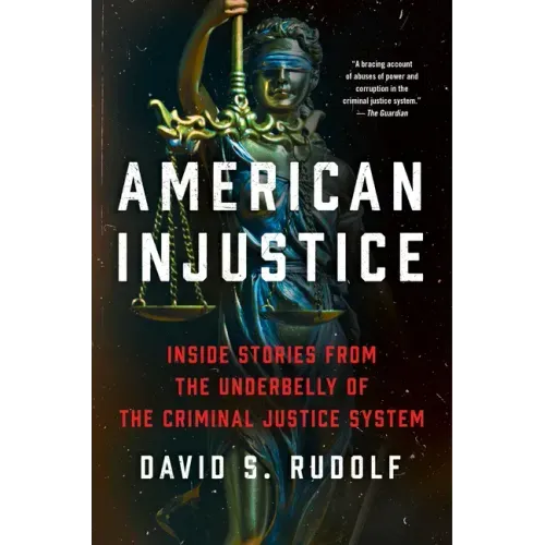 American Injustice: One Lawyer's Fight to Protect the Rule of Law