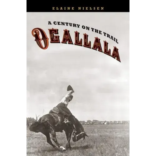 Ogallala: A Century on the Trail