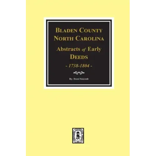 Bladen County, North Carolina Deeds, 1738-1804