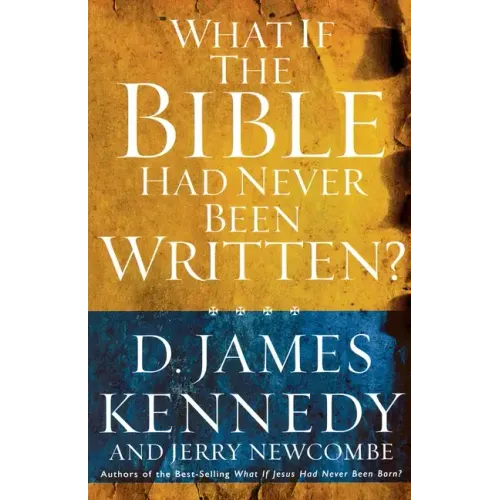 What if the Bible had Never been Written
