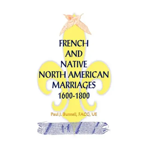 French and Native North American Marriages, 1600-1800