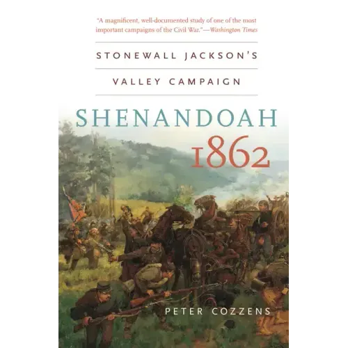Shenandoah 1862: Stonewall Jackson's Valley Campaign