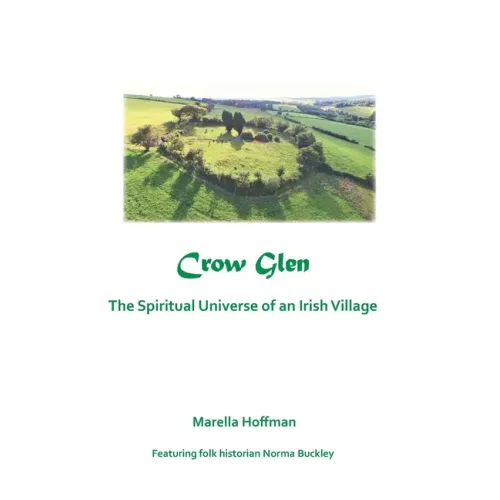Crow Glen: The Spiritual Universe of an Irish Village