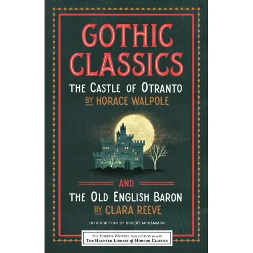 Gothic Classics: The Castle of Otranto and the Old English Baron