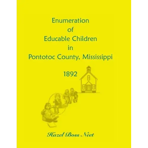 Enumeration of Educatable Children in Pontotoc County, Mississippi, 1892