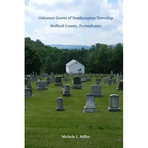 Unknown Graves of Southampton Township, Bedford County, Pennsylvania