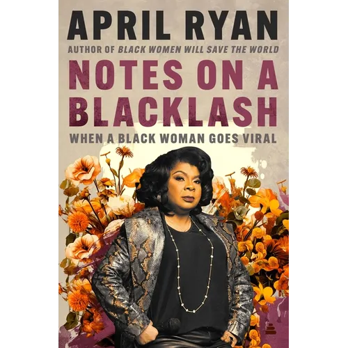 Notes on a Blacklash: When a Black Woman Goes Viral
