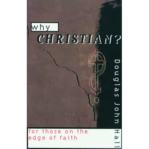 Why Christian? for Those on the Edge of Faith