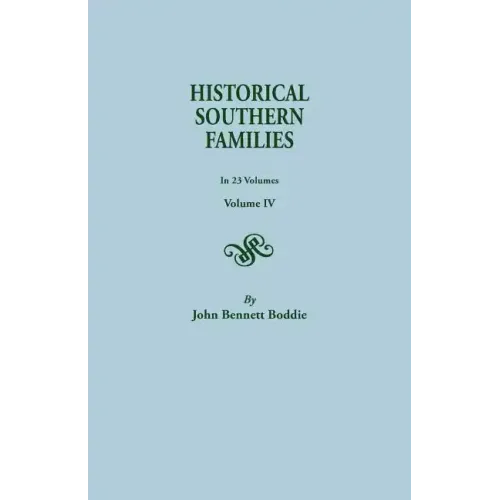 Historical Southern Families. in 23 Volumes. Volume IV