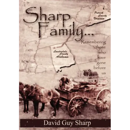 Sharp Family - Patrick County, Virginia to Lauderdale County, Alabama and Beyond