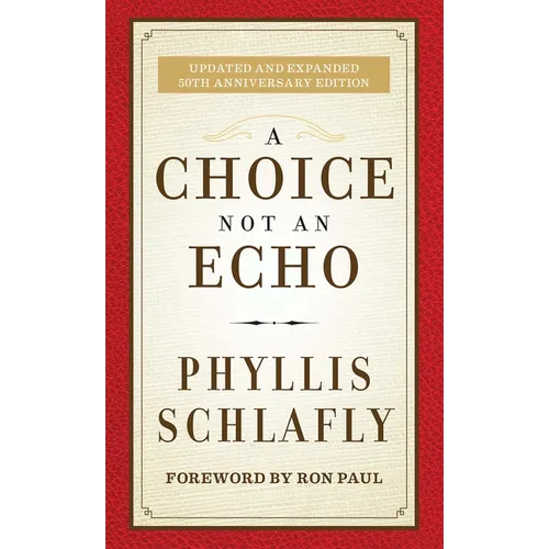 A Choice Not an Echo: Updated and Expanded 50th Anniversary Edition