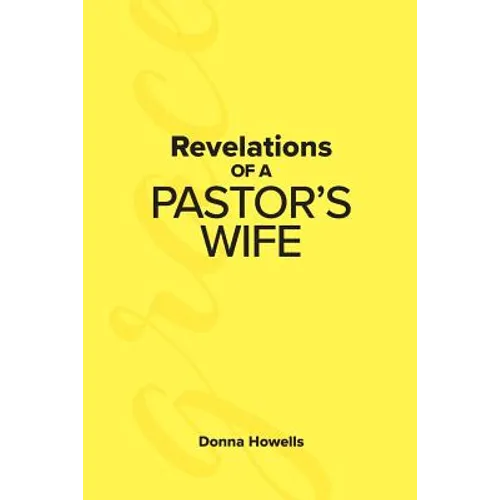 Revelations of a Pastor's Wife