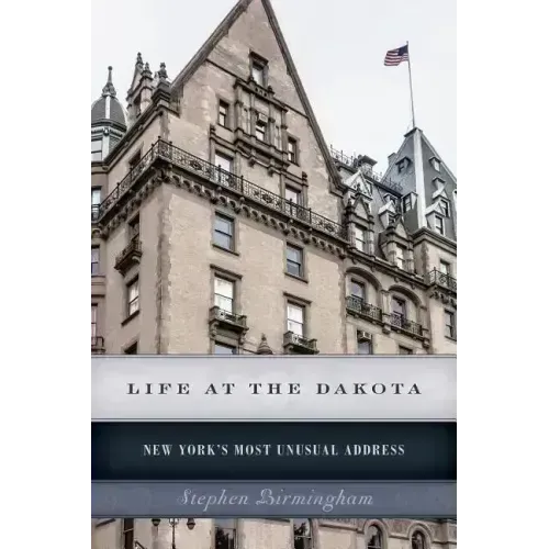 Life at the Dakota: New York's Most Unusual Address