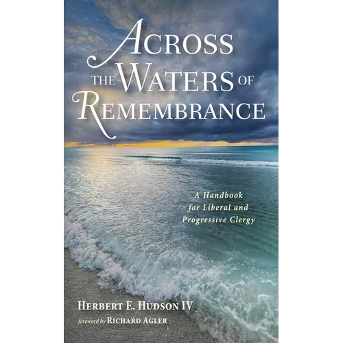 Across the Waters of Remembrance: A Handbook for Liberal and Progressive Clergy