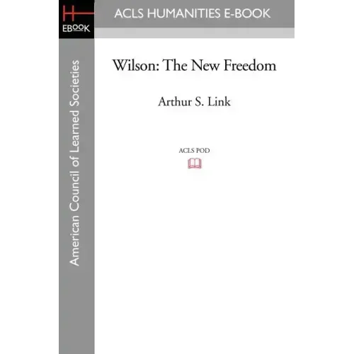 Wilson: The New Freedom