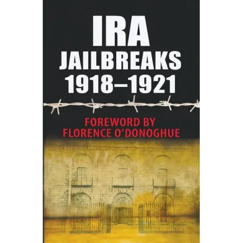 IRA Jailbreaks 1918-1921