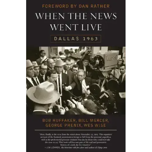When the News Went Live: Dallas 1963