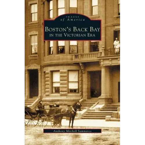 Boston's Back Bay in the Victorian Era, MA