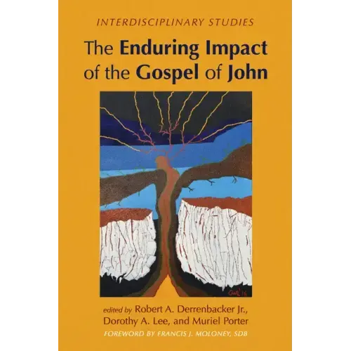 The Enduring Impact of the Gospel of John: Interdisciplinary Studies