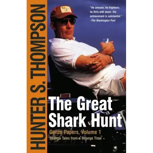 The Great Shark Hunt: Strange Tales from a Strange Time