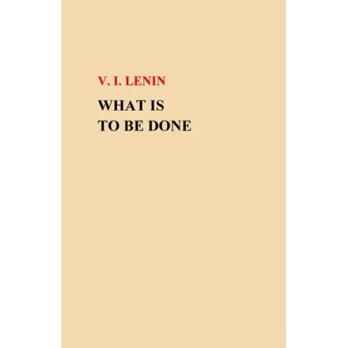 What Is To Be Done?