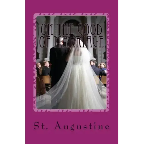 On the Good of Marriage