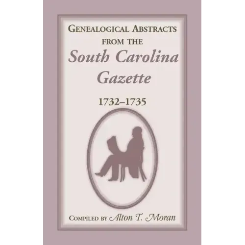 Genealogical Abstracts from the South Carolina Gazette, 1732-1735