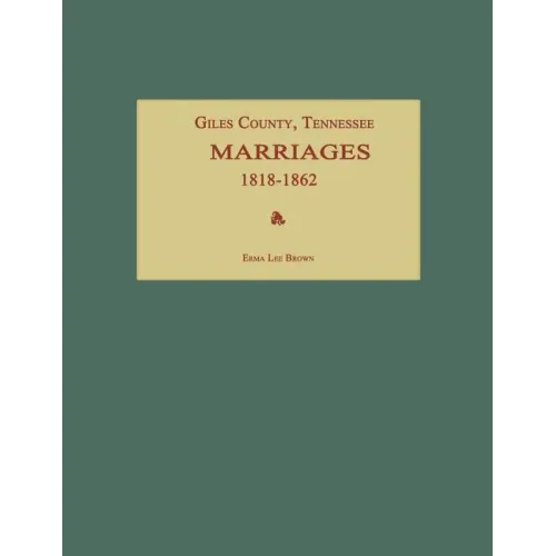 Giles County, Tennessee, Marriages 1818-1862