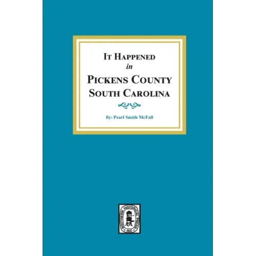 It Happened in Pickens County, South Carolina