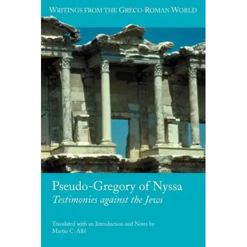 Pseudo-Gregory of Nyssa: Testimonies Against the Jews