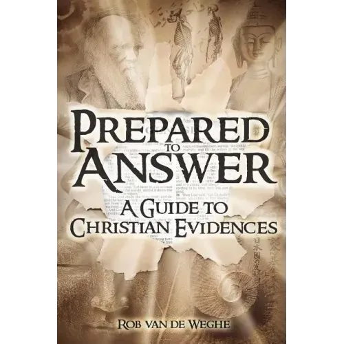 Prepared to Answer: A Guide to Christian Evidences