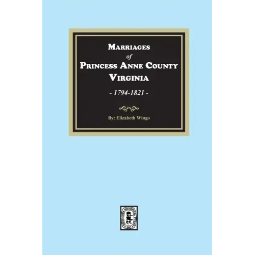 Marriages of Princess Anne County, Virginia, 1749-1821