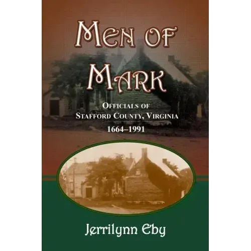 Men of Mark: Officials of Stafford County, Virginia
